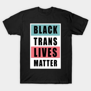 black trans lives matter T-Shirt